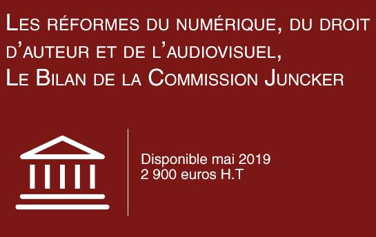 Les Reformes Du Numerique Du Droit D Auteur Et De L Audiovisuel Le Bilan De La Commission Juncker Npa Conseil Les Reformes Du Numerique Du Droit D Auteur Et De L Audiovisuel Le Bilan De La Commission Juncker Npa Conseil